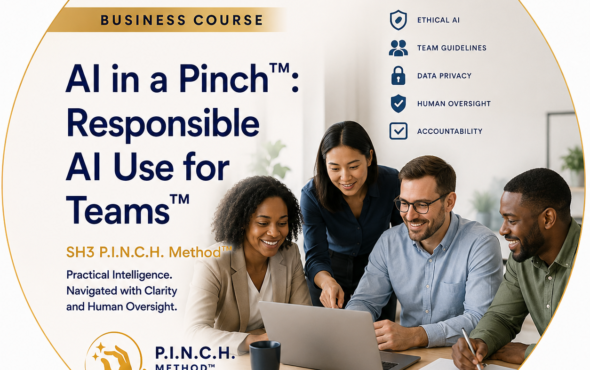 AI in a Pinch™: Responsible AI Use for Teams™